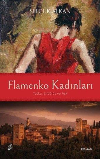 Flamenko Kadınları - Selçuk Alkan - Okur Kitaplığı