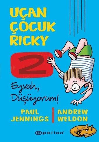 Uçan Çocuk Ricky 2-Eyvah Düşüyorum! - Paul Jennings - Epsilon Yayınevi