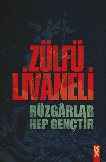 Rüzgarlar Hep Gençtir - Zülfü Livaneli - DEX