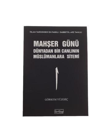 birrkitap mahşer günü dünyadan bir canlının müslümanlara sitemi-GÖRKEM YÜZGEÇ