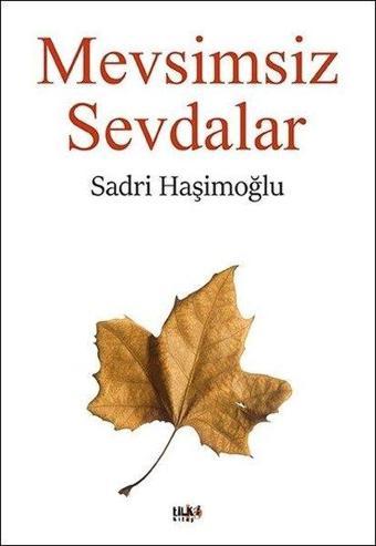 Mevsimsiz Sevdalar - Tilki Kitap