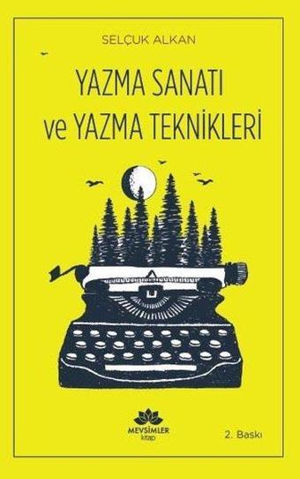 Yazma Sanatı ve Yazma Teknikleri - Selçuk Alkan - Mevsimler Kitap