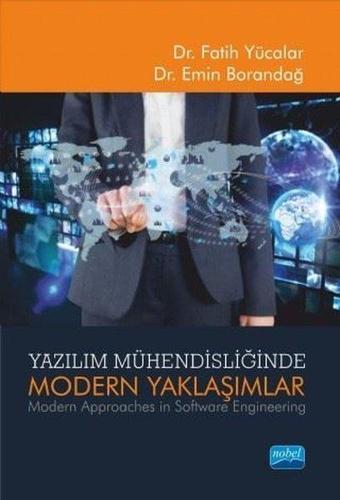 Yazılım Mühendisliğinde Modern Yaklaşımlar - Emin Borandağ - Nobel Akademik Yayıncılık