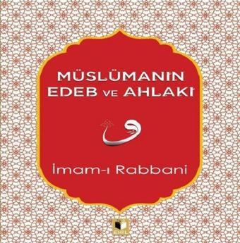 Müslümanın Edeb ve Ahlakı - İmam-ı Rabbani - Ehil