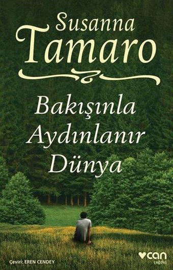 Bakışınla Aydınlanır Dünya - Susanna Tamaro - Can Yayınları