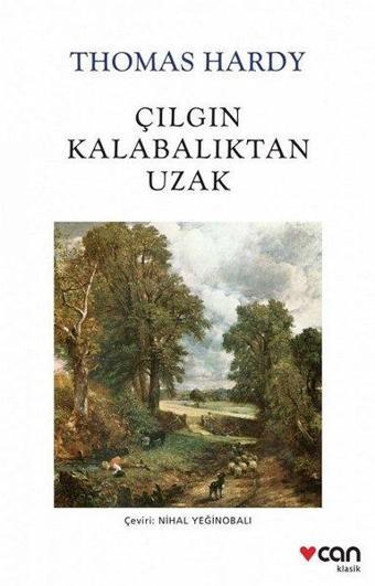 Çılgın Kalabalıktan Uzak - Thomas Hardy - Can Yayınları