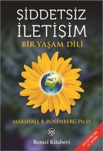 Şiddetsiz İletişim-Bir Yaşam Dili - Marshall B. Rosenberg - Remzi Kitabevi