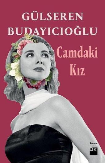 Camdaki Kız - Gülseren Budayıcıoğlu - Doğan Kitap