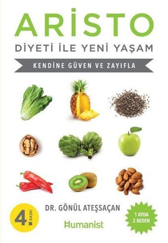 Aristo Diyeti ile Yeni Yaşam - Gönül Ateşsaçan - Humanist Kitap Yayıncılık