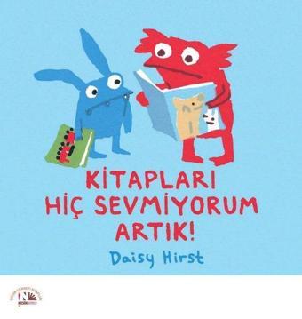 Kitapları Hiç Sevmiyorum Artık! - Daisy Hirst - Nesin Yayınevi