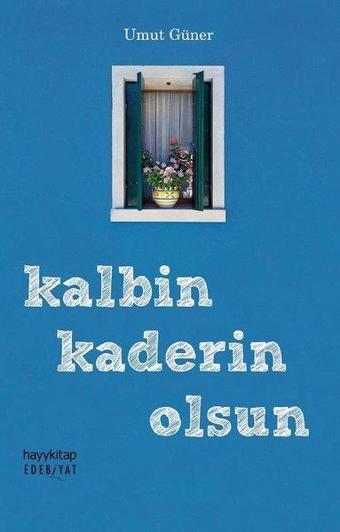 Kalbin Kaderin Olsun - Umut Güner - Hayykitap