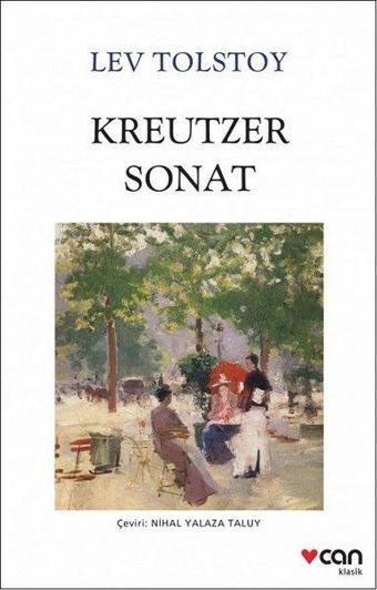 Kreutzer Sonat - Lev Nikolayeviç Tolstoy - Can Yayınları