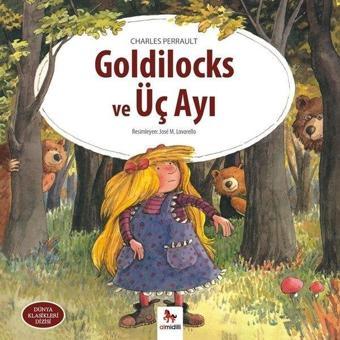 Goldilocks ve Üç Ayı-Dünya Klasikleri Dizisi - Charles Perrault - Almidilli