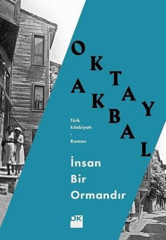 İnsan Bir Ormandır - Oktay Akbal - Doğan Kitap