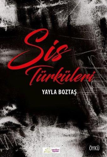 Sis Türküleri - Yayla Boztaş - Neziher