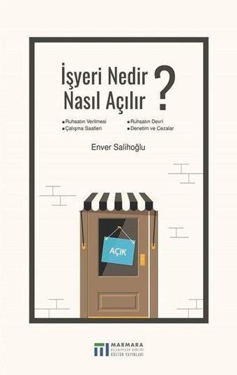 İşyeri Nedir Nasıl Açılır? - Enver Salihoğlu - Marmara Belediyeler Birliği Kültür