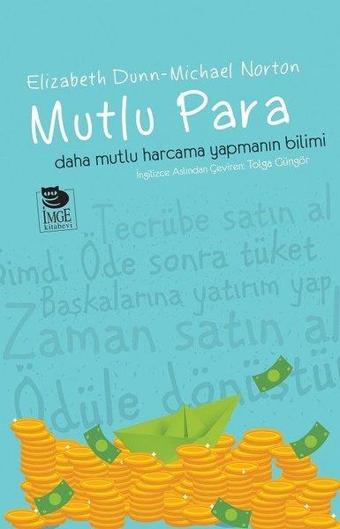 Mutlu Para-Daha Mutlu Para Harcamanın Bilimi - İmge Kitabevi