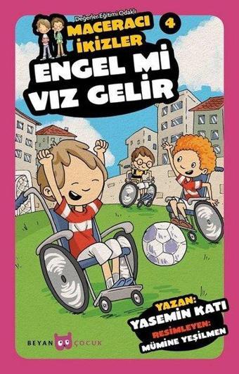 Engel mi Vız Gelir-Maceracı İkizler 4 - Yasemin Katı - Beyan Yayınları