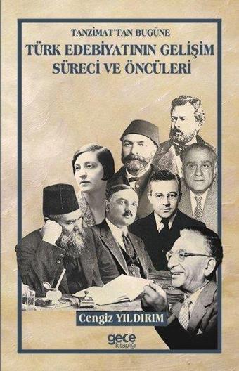 Tanzimattan Bugüne Türk Edebiyatının Gelişim Süreci ve Öncüleri - Cengiz Yıldırım - Gece Kitaplığı