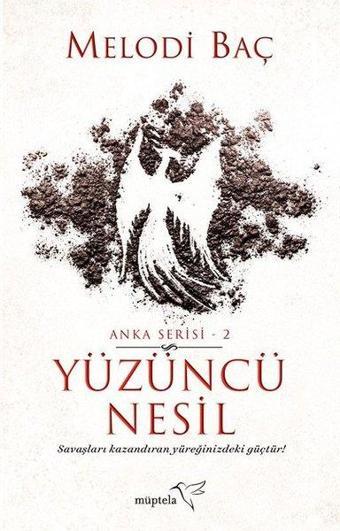 Yüzüncü Nesil-Anka Serisi 2 - Melodi Baç - Müptela Yayınları