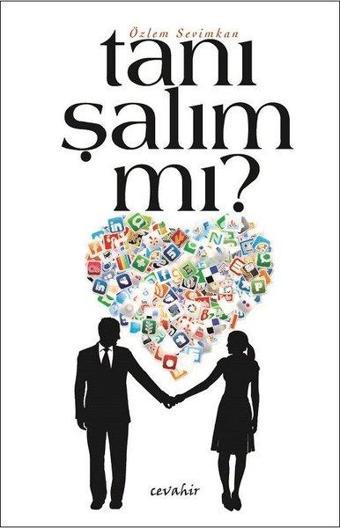 Tanışalım mı? - Özlem Sevimkan - Cevahir Yayınları