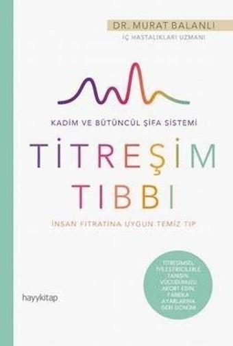 Titreşim Tıbbi - Murat Balanlı - Hayykitap