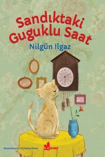 Sandıktaki Guguklu Saat - Nilgün Ilgaz - Çınar Yayınları