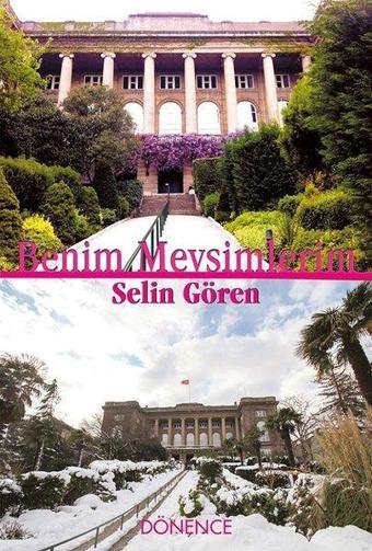 Benim Mevsimlerim - Selin Gören - Dönence Basım ve Yayın Hizmetleri