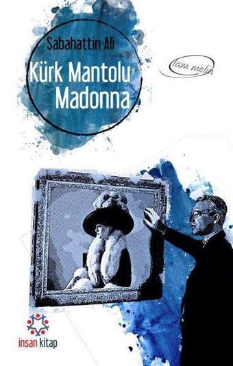 Kürk Mantolu Madonna - Sabahattin Ali - İnsan Kitap