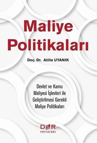 Maliye Politikaları - Atilla Uyanık - Der Yayınları