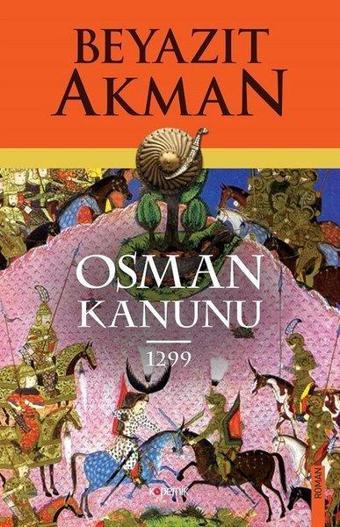 Osman Kanunu 1299 - Beyazıt Akman - Kopernik Kitap