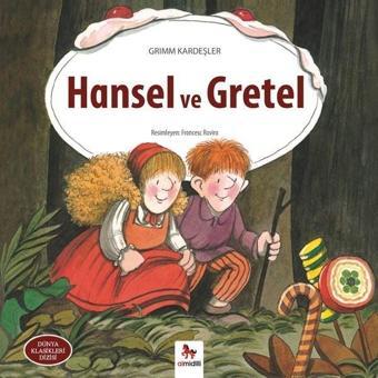 Hansel ve Gretel - Grimm Kardeşler - Almidilli