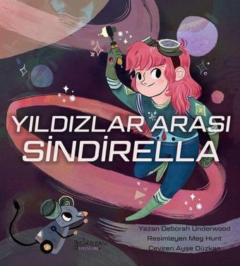 Yıldızlar Arası Sindirella - Deborah Underwood - Güldünya Yayınları