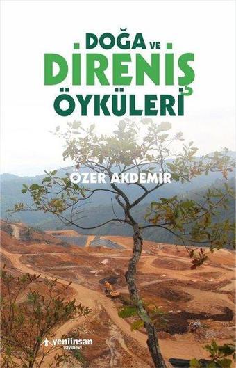 Doğa ve Direniş Öyküleri - Özer Akdemir - Yeni İnsan Yayınevi