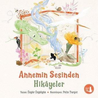 Annemin Sesinden Hikayeler - Özgür Özgülgün - Büyülü Fener