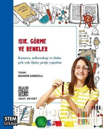 Işık Görme ve Renkler  STEM Serisi - Bahadır Zaimoğlu - Lal