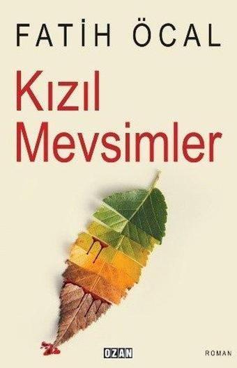 Kızıl Mevsimler - Fatih Öcal - Ozan Yayıncılık