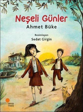 Neşeli Günler - Ahmet Büke - Günışığı Kitaplığı