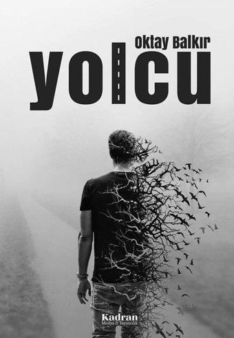 Yolcu - Oktay Balkır - Kadran Medya&Yayıncılık