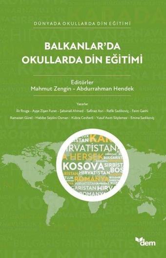 Balkanlar'da Okullarda Din Eğitimi - Dünyada Okullarda Din Eğitimi - Kolektif  - Dem Yayınları