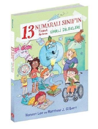 13 Numaralı Sınıf'ın Felaket Getiren Sihirli Dilekleri - Honest Lee - Beta Kids