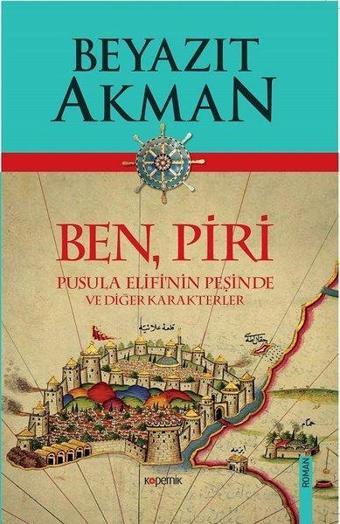 Ben Piri-Pusula Elifi'nin Peşinde ve Diğer Karakterler - Beyazıt Akman - Kopernik Kitap