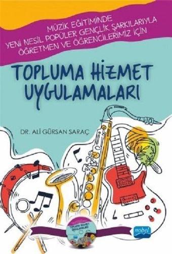 Topluma Hizmet Uygulamaları - Ali Gürsan Saraç - Nobel Akademik Yayıncılık