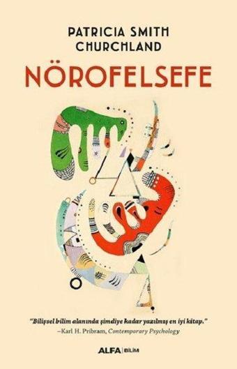 Nörofelsefe - Patricia Smith Churcland - Alfa Yayıncılık