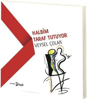 Kalbim Taraf Tutuyor - Veysel Çolak - Hayal