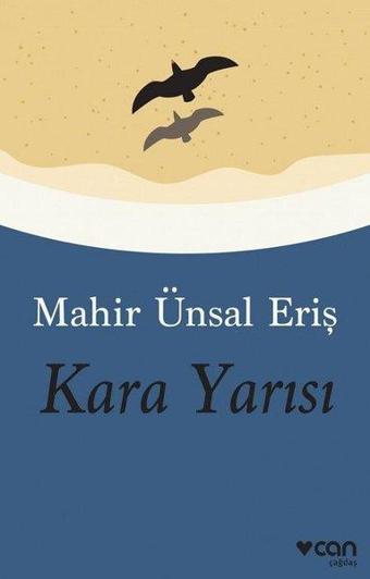 Kara Yarısı - Mahir Ünsal Eriş - Can Yayınları