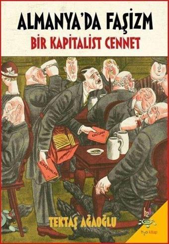 Almanya'da Faşizm Bir Kapitalist Cennet - Tektaş Ağaoğlu - h2o Kitap