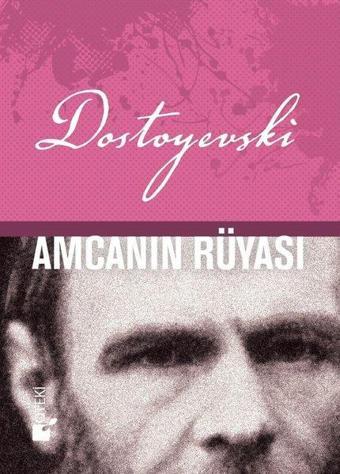 Amcanın Rüyası - Fyodor Mihayloviç Dostoyevski - Öteki Yayınevi