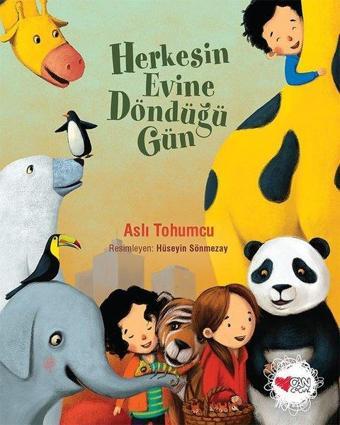 Herkesin Evine Döndüğü Gün - Aslı Tohumcu - Can Çocuk Yayınları