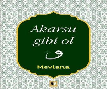 Akarsu Gibi Ol - Ehil